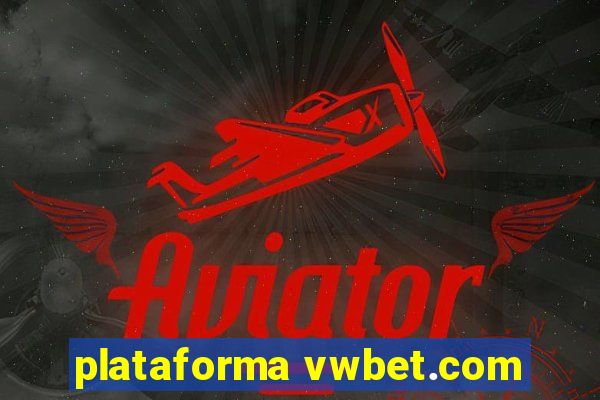 plataforma vwbet.com